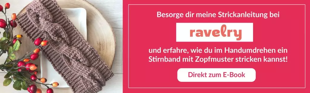 Stirnband stricken mit Zopfmuster | Kreativblog myneedleworks | ravelry