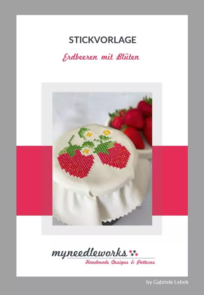 Erdbeeren sticken: Marmeladendeckchen selber machen und besticken | Stickdatei und Stickvorlage | Kreuzstich | Kreativblog myneedleworks